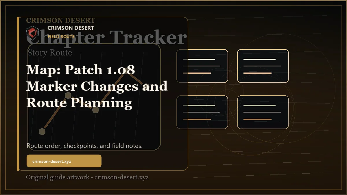 Crimson Desert Map: Patch 1.08 Marker Changes and Route Planning - polished Crimson Desert guide cover